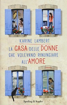 casa delle donne che volevano rinunciare all\'amore