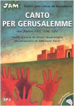 canto per gerusalemme salmo per voce di bambino dai salmi 137 126 122