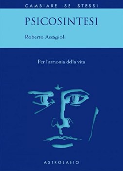 psicosintesi per l\'armonia della vita