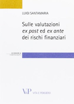 sulle valutazioni ex post ed ex ante dei rischi finanziari