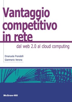 Vantaggio competitivo in rete dal web 2.0 al cloud computing