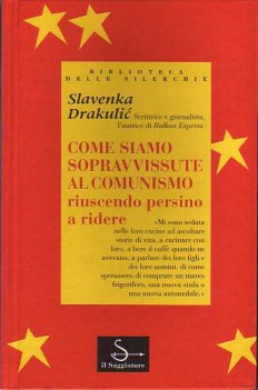 come siamo sopravvissute al comunismo riuscendo persino a ridere