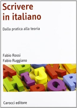 scrivere in italiano dalla pratica alla teoria