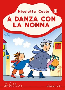 a danza con la nonna ediz. a colori