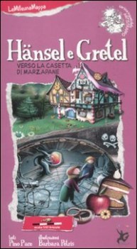 hansel e gretel verso la casetta di marzapane