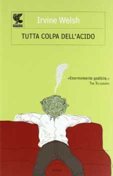 tutta colpa dellacido