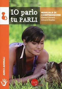 io parlo tu parli manuale di comprensione gattoumani umanigatto