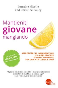 mantieniti giovane mangiando affontare le infiammazioni ed altri processi dinvec