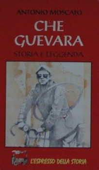 che guevara storia e leggenda