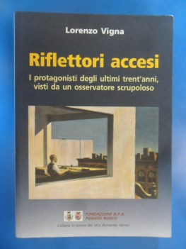 riflettori accesi. protagonisti degli ultimi trent\'anni