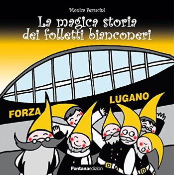 magica storia dei folletti bianconeri