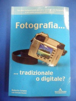 Fotografia... tradizionale o digitale?