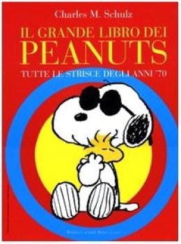 grande libro dei peanuts tutte le strisce degli anni 70