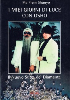 miei giorni di luce con osho il nuovo sutra del diamante