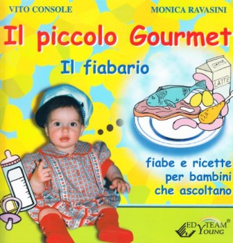 piccolo gourmet il fiabario fiabe e ricette per bambini che ascoltano