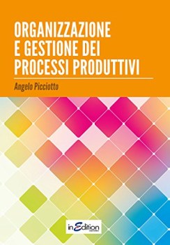 organizzazione e gestione dei processi produttivi