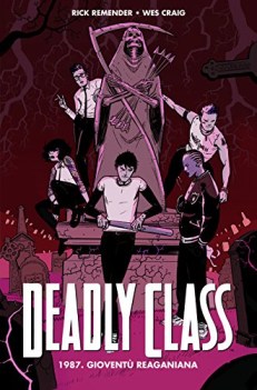 deadly class 1987 giovenu reaganiana