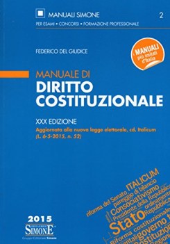 Manuale di diritto costituzionale XXX ed. aggiornata 2015 Italicum