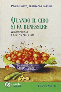 quando il cibo si fa benessere alimentazione e qualit della vita