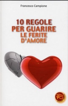 10 regole per guarire le ferite damore