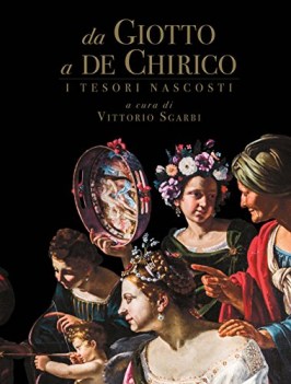 da giotto a de chirico i tesori nascosti