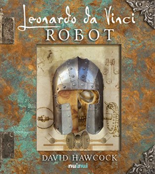 leonardo da vinci robot libro popup ediz illustrata