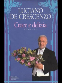 croce e delizia