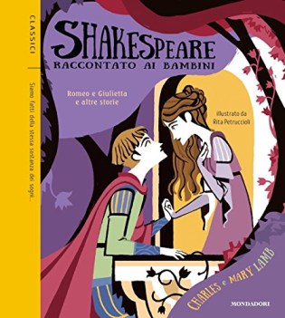 romeo e giulietta e altre storie shakespeare raccontato ai bambini