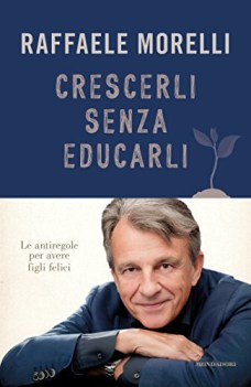 crescerli senza educarli