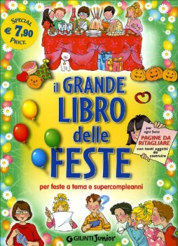 grande libro delle feste per feste a tema e supercompleanni