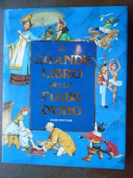 grande libro delle fiabe d\'oro