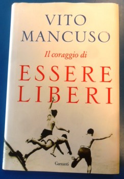 Coraggio di essere liberi