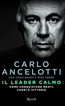 leader calmo come conquistare menti cuori e vittorie