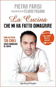 cucina che mi ha fatto dimagrire