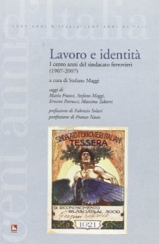 lavoro e identit i cento anni del sindacato ferrovieri 19072007