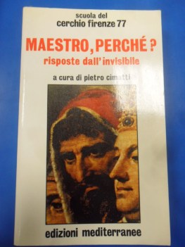 maestro perch? risposte dall\'invisibile