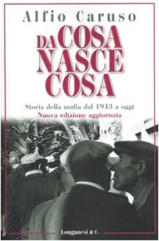 da cosa nasce cosa storia della mafia dal 1943 a oggi