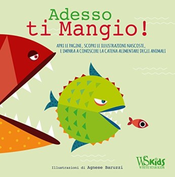 adesso ti mangio