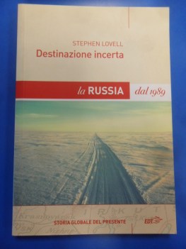 destinazione incerta. la russia dal 1989