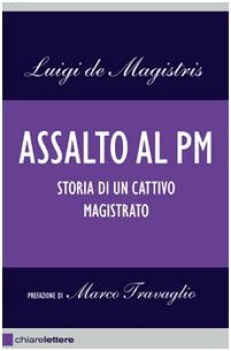 assalto al pm storia di un cattivo magistrato  fc