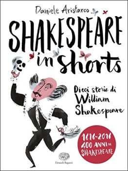 shakespeare in shorts 10 storie di william shakespeare