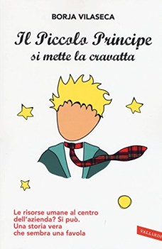 piccolo principe si mette la cravatta le risorse umane al centro dell\'azienda