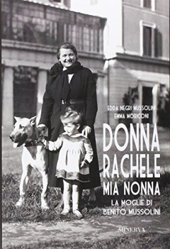 donna rachele mia nonna la moglie di benito mussolini