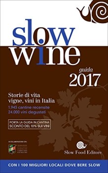 slow wine 2017 storie di vita vigne vini in italia