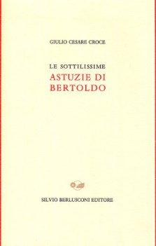 sottilissime astuzie di bertoldo