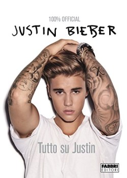 justin bieber tutto su justin