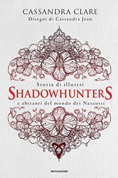 storia di illustri shadowhunters e abitanti del mondo dei nascosti