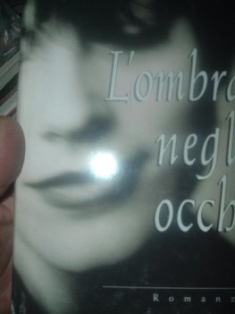 ombra negli occhi