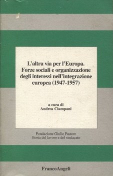 altra via per leuropa forze sociali e organizzazione degli interessi nellintegr