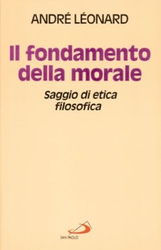 fondamento della morale. Saggio di etica filosofica